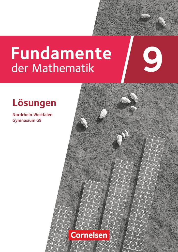 Fundamente der Mathematik - Nordrhein-Westfalen ab 2019 - 9. Schuljahr: Lösungen zum Schulbuch Learning & Reference