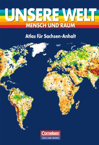 Unsere Welt - Mensch und Raum - Sekundarstufe I: Unsere Welt, Mensch und Raum, Atlas für Sachsen-Anhalt Study Guides