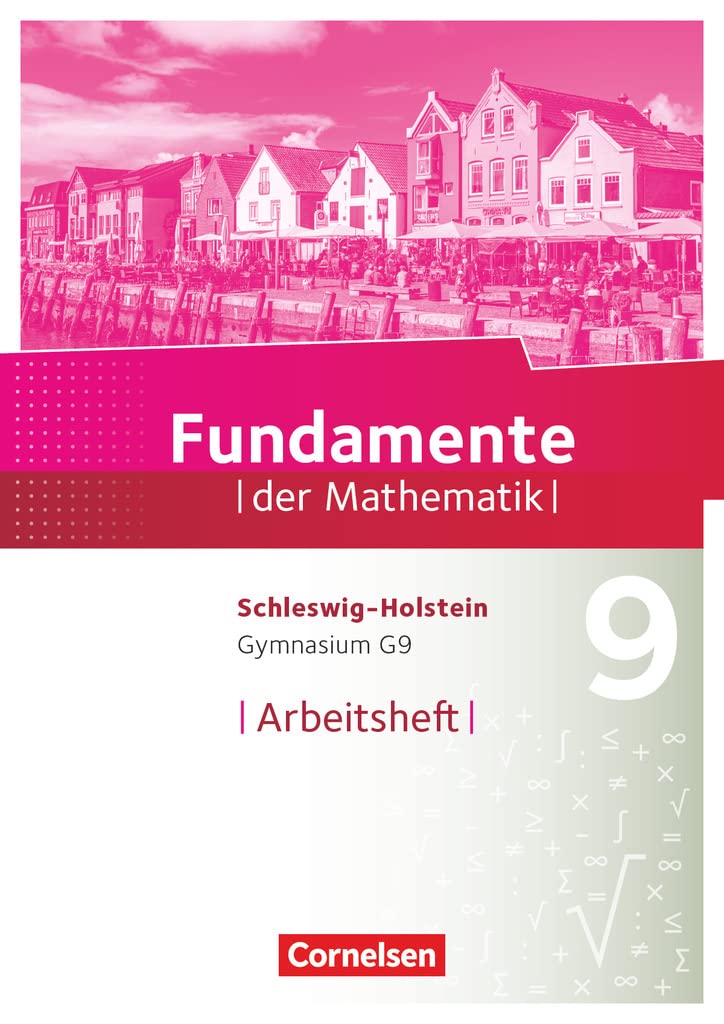 Fundamente der Mathematik - Schleswig-Holstein G9 - 9. Schuljahr: Arbeitsheft mit Lösungen Study Guides