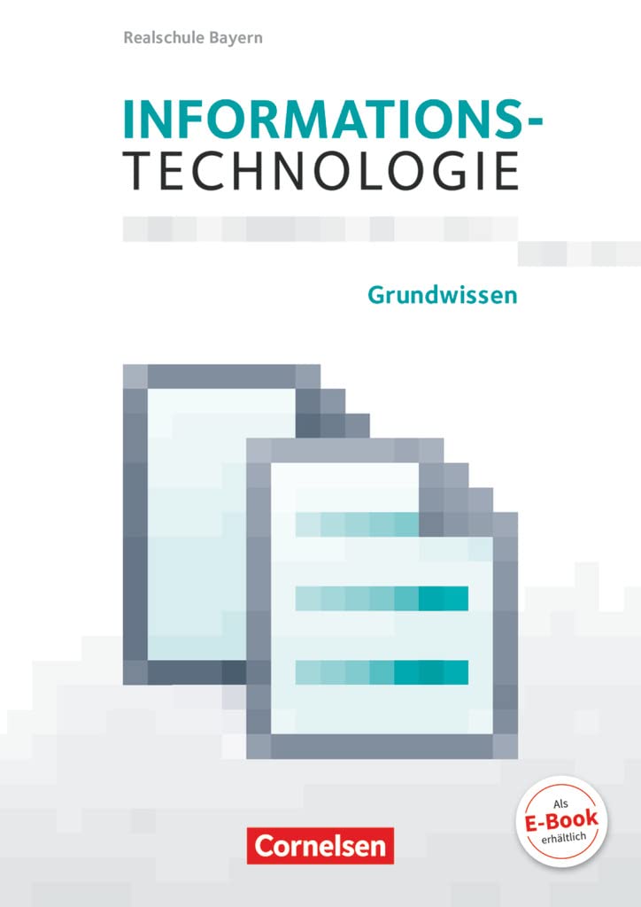 Informationstechnologie 5.-8. Schuljahr - Realschule Bayern - Grundwissen Computer Science