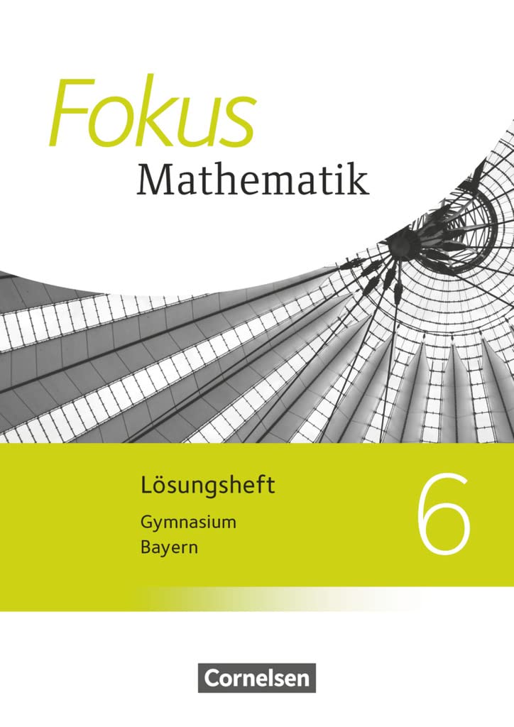 Fokus Mathematik 6. Jahrgangsstufe - Bayern - Lösungen zum Schülerbuch Study Guides