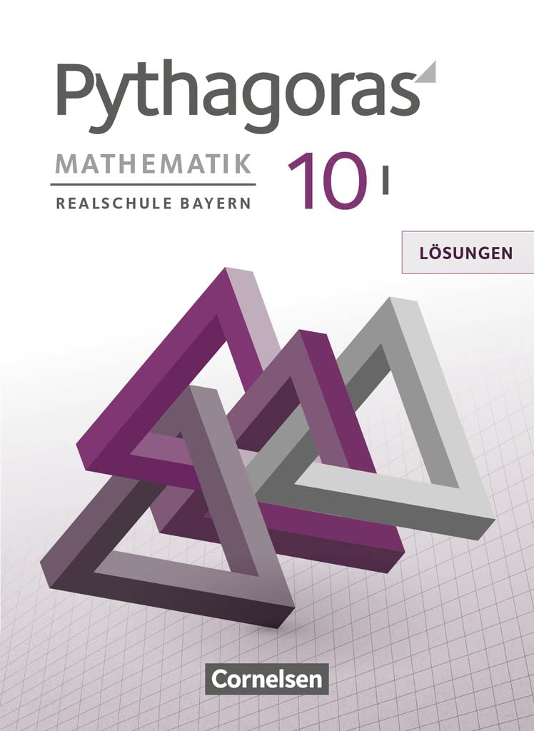 Pythagoras - Realschule Bayern - 10. Jahrgangsstufe (WPF I): Lösungen zum Schulbuch Study Guides