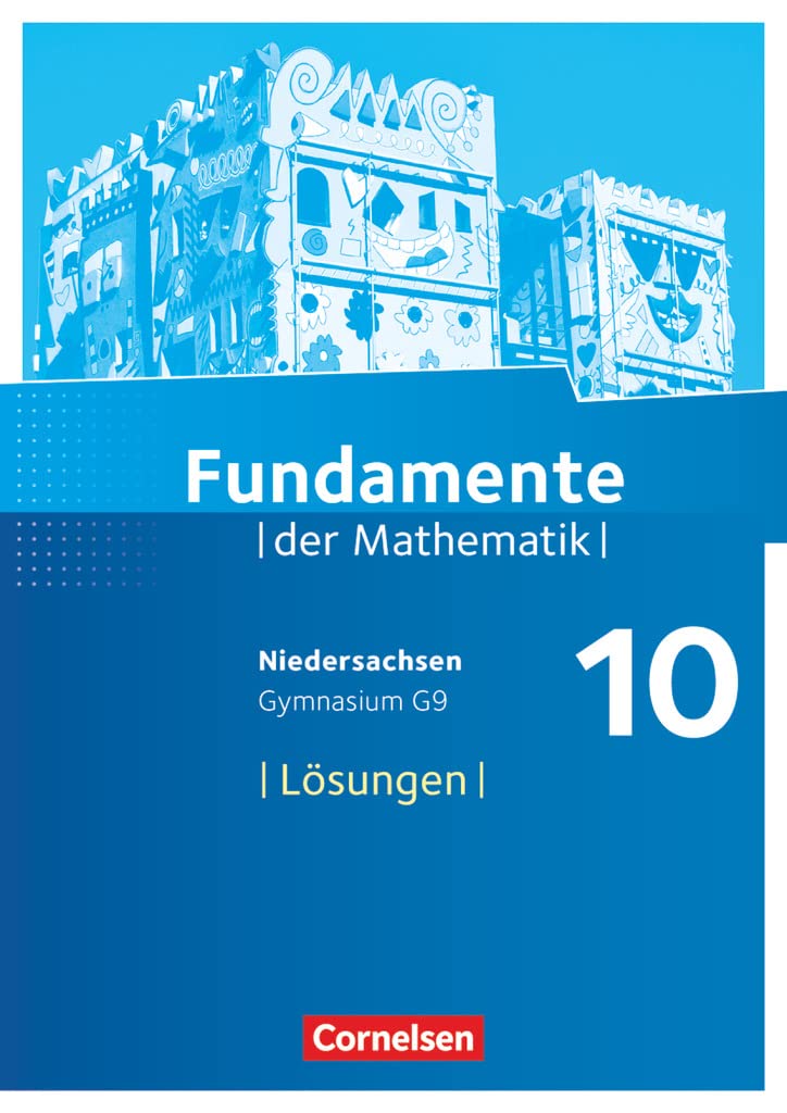 Fundamente der Mathematik - Niedersachsen ab 2015 - 10. Schuljahr: Lösungen zum Schulbuch Professional & Reference Books