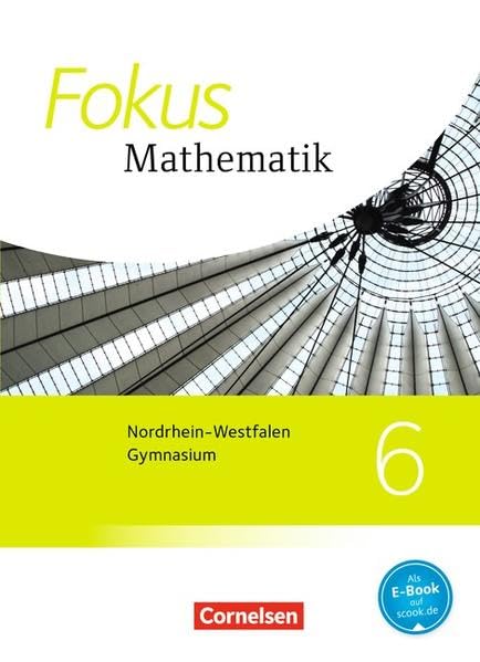 Fokus Mathematik 6. Schuljahr. Schülerbuch Kernlehrpläne Gymnasium Nordrhein-Westfalen Study Guides