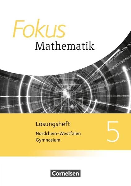 Fokus Mathematik 5. Schuljahr. Lösungen zum Schülerbuch. Kernlehrpläne Gymnasium Nordrhein-Westfalen Study Guides