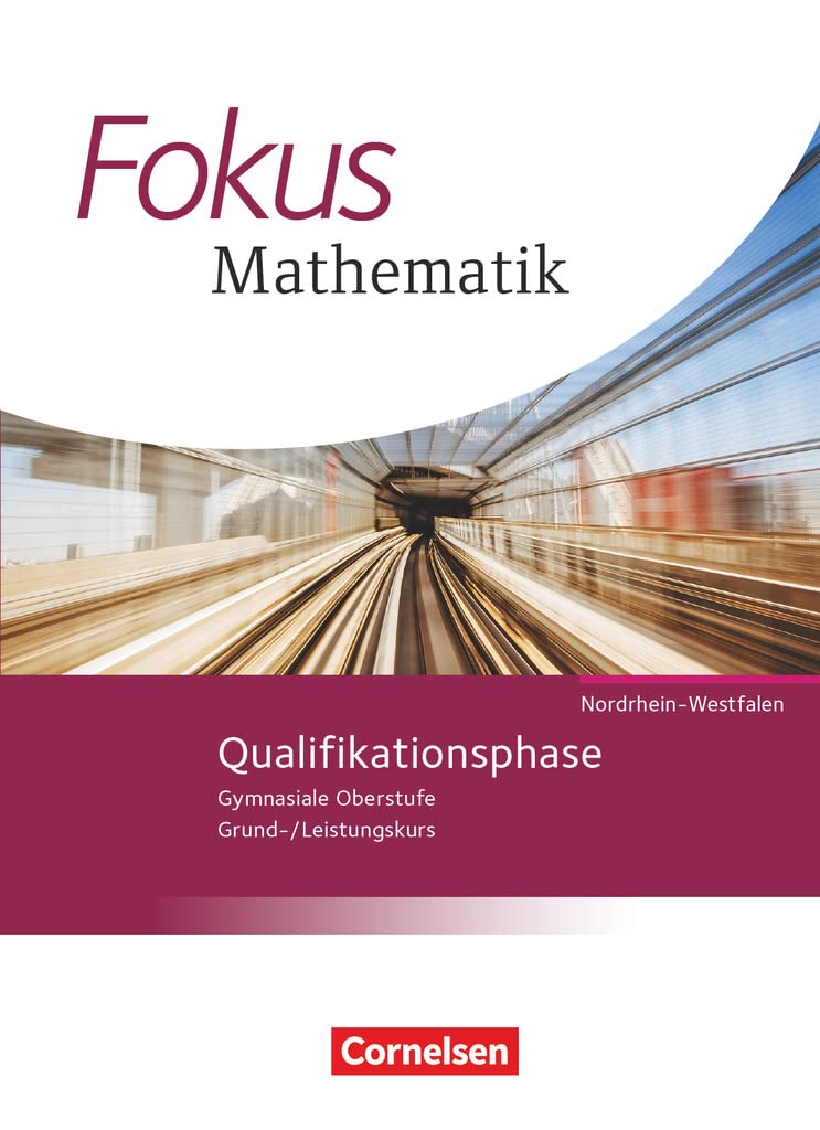 Fokus Mathematik  Qualifikationsphase. Schülerbuch Gymnasiale Oberstufe Nordrhein-Westfalen Study Guides