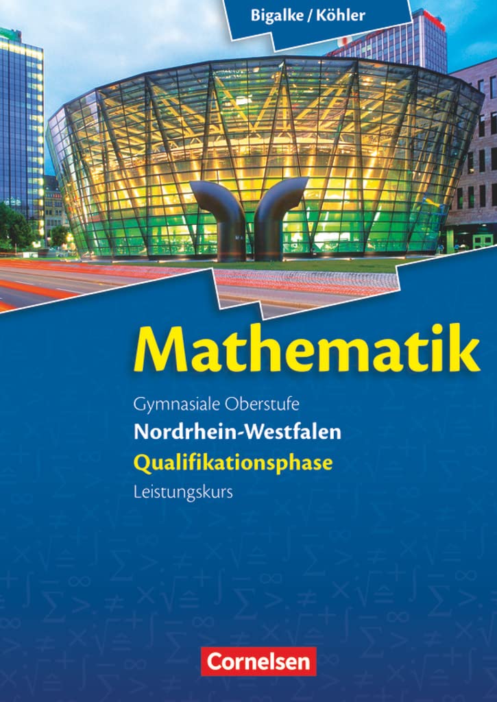 Mathematik Sekundarstufe II Nordrhein-Westfalen. Qualifikationsphase Leistungskurs. Schülerbuch Study Guides