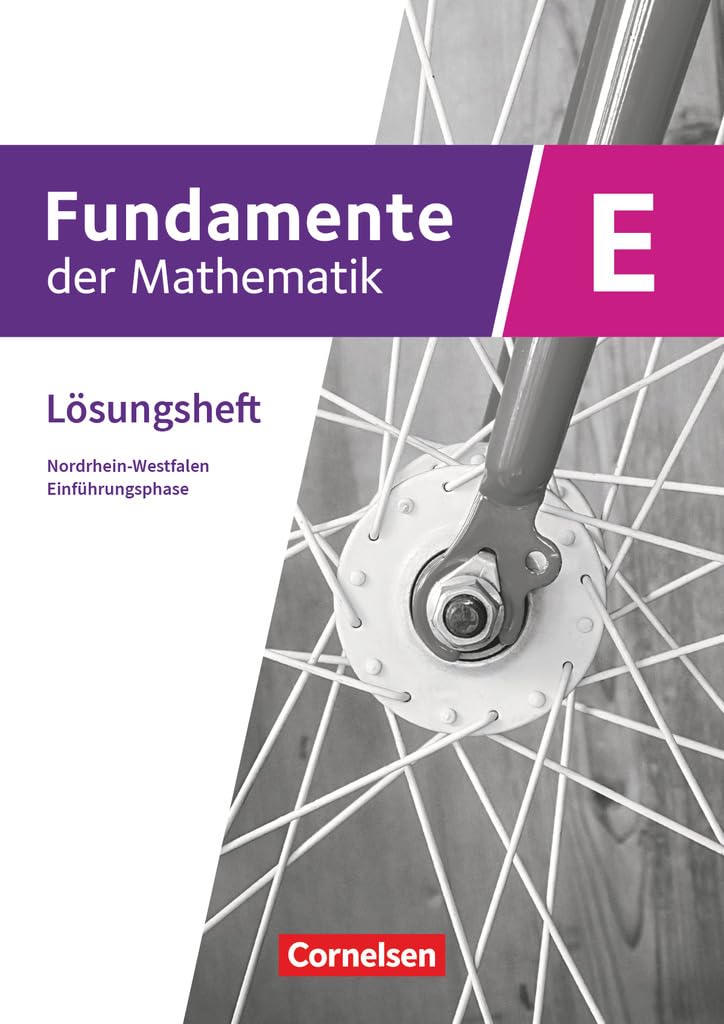 Fundamente der Mathematik Einführungsphase - Nordrhein-Westfalen - Lösungen zum Schulbuch Learning & Reference
