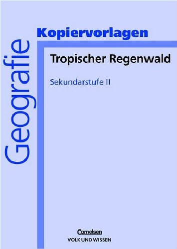 GEOS. Bevölkerung - Wirtschaft - Freizeit / Tropischer Regenwald: Kopiervorlagen für die Sekundarstufe II Books