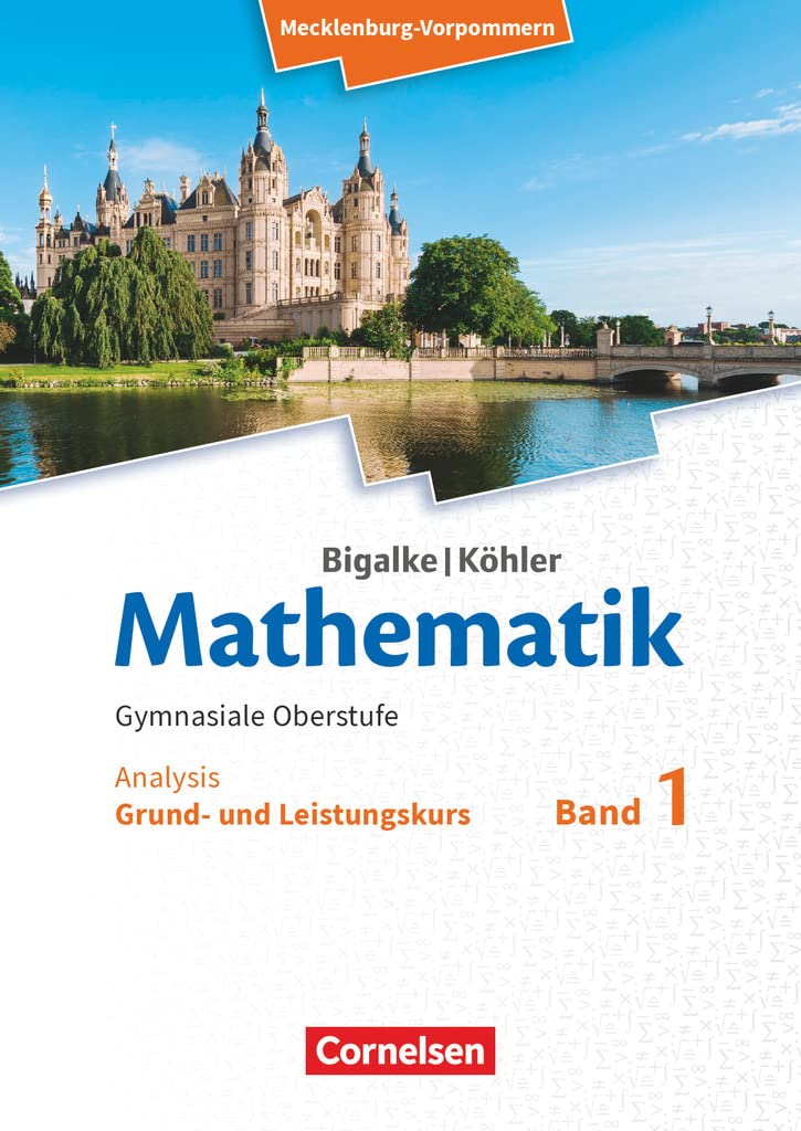 Bigalke/Köhler: Mathematik - Mecklenburg-Vorpommern - Ausgabe 2019 - Band 1 - Grund- und Leistungskurs: Analysis - Schulbuch Study Guides