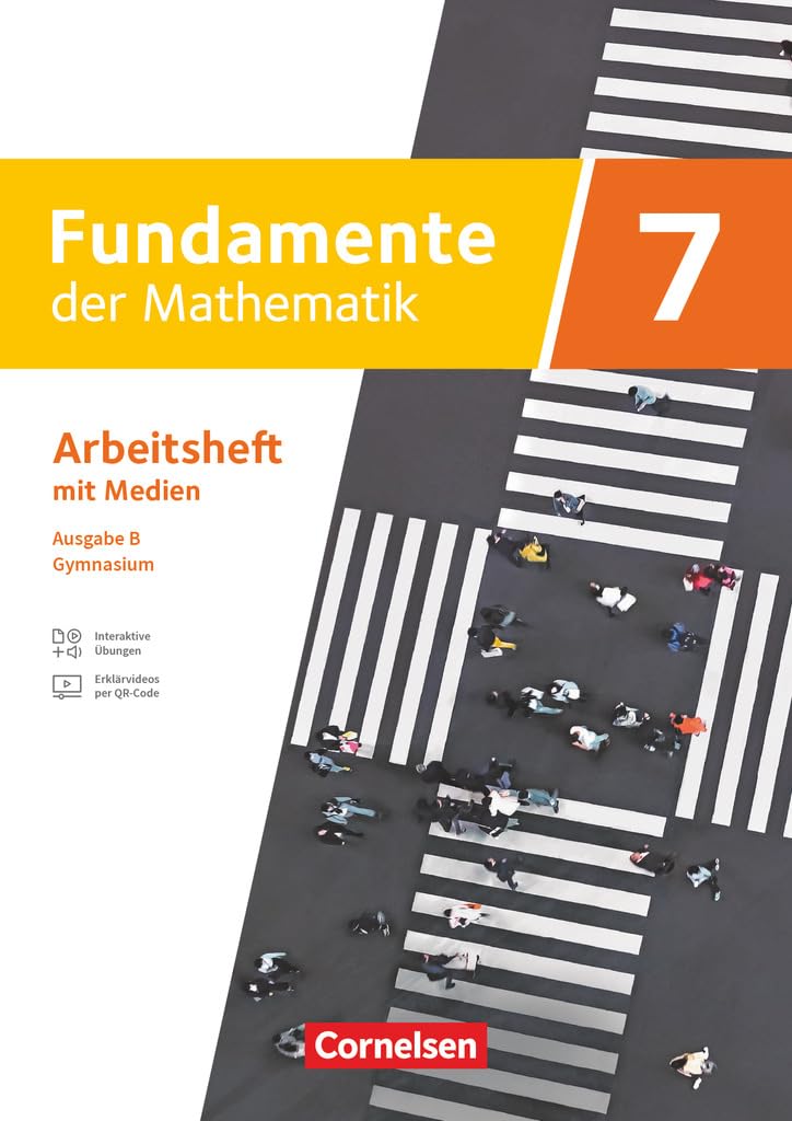 Fundamente der Mathematik 7. Schuljahr. Ausgabe B - Arbeitsheft mit Erklärfilmen und digitalen Übungen Study Guides