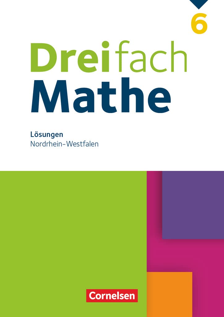 Dreifach Mathe 6. Schuljahr - Nordrhein-Westfalen - Lösungen zum Schülerbuch Learning & Reference