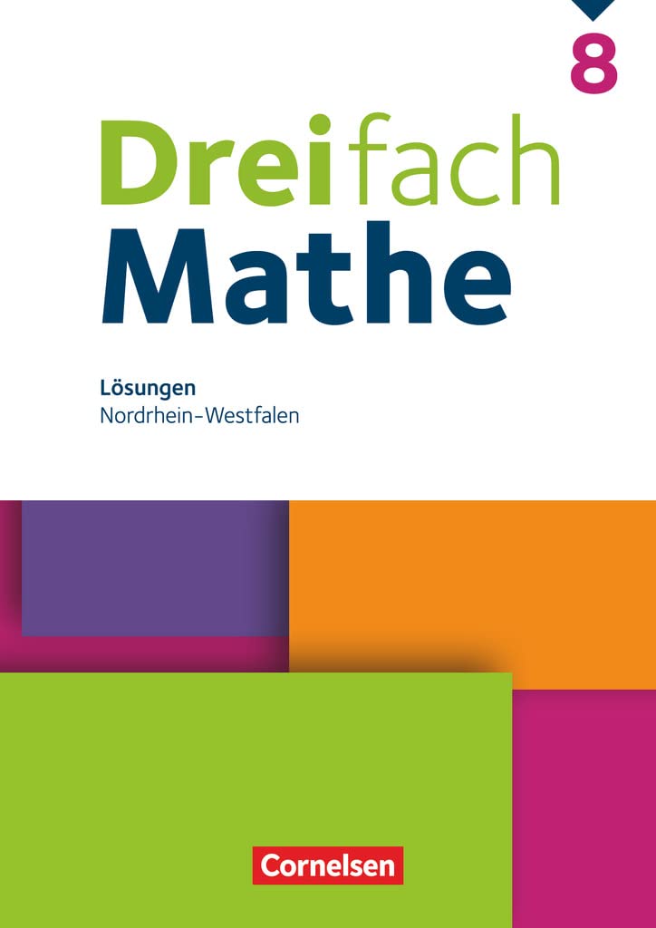 Dreifach Mathe 8. Schuljahr. Nordrhein-Westfalen - Lösungen zum Schulbuch Learning & Reference