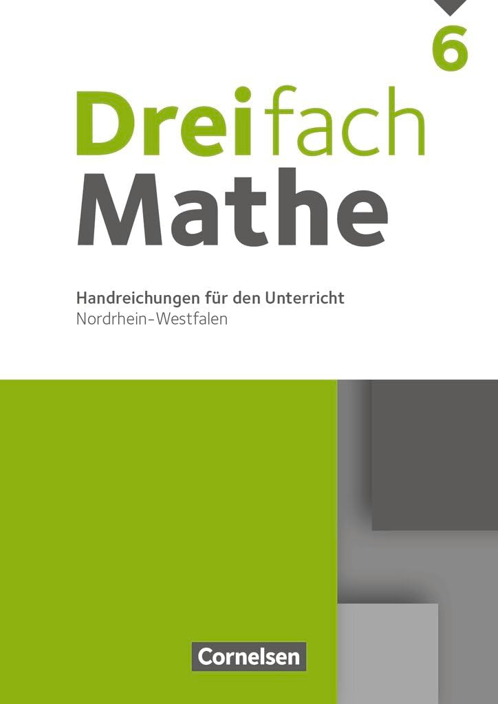 Dreifach Mathe|NULL|Nordrhein-Westfalen - Ausgabe 2022|6. Schuljahr|NULL|NULL|Handreichungen für den Unterricht|NULL Learning & Reference