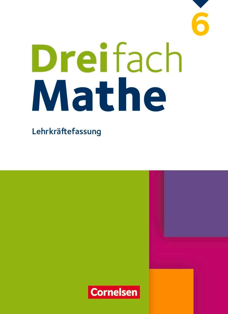 Dreifach Mathe|NULL|Ausgabe 2021|6. Schuljahr|NULL|NULL|Schulbuch - Lehrkräftefassung|NULL Learning & Reference