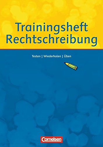 Trainingsheft zur Rechtschreibung General education