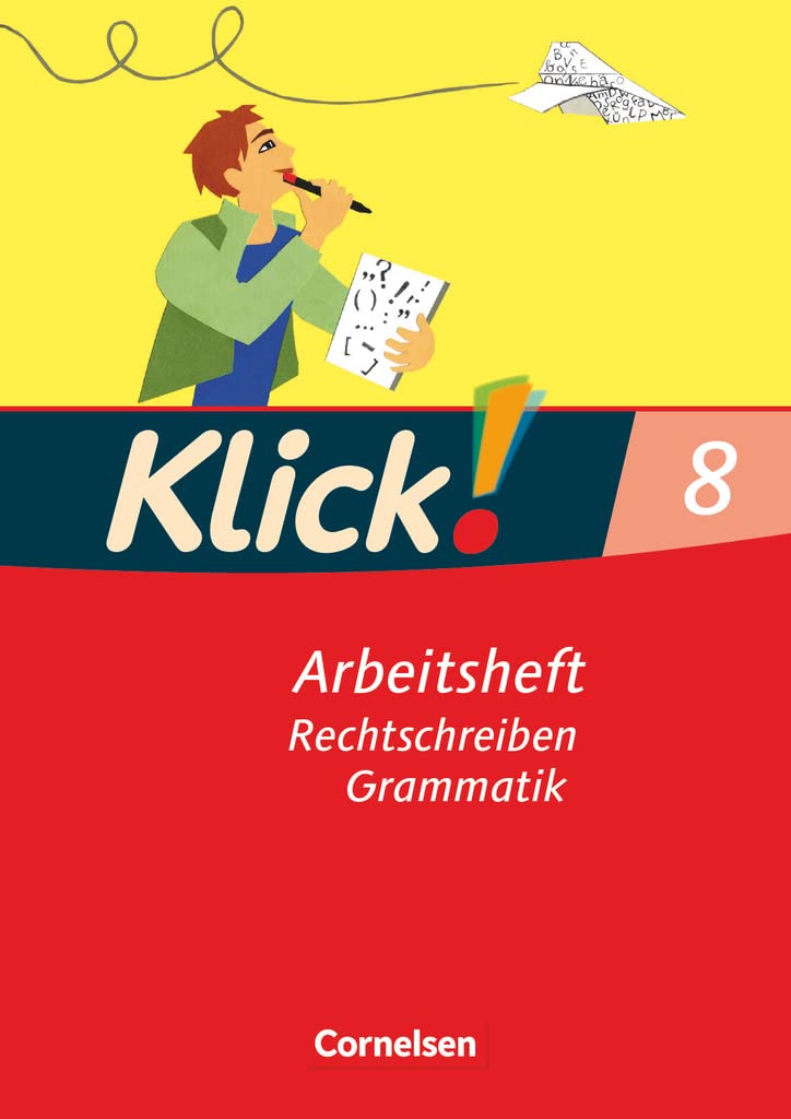 Klick! Deutsch - Ausgabe 2007 - 8. Schuljahr: Rechtschreiben und Grammatik - Arbeitsheft mit Lösungen Study Guides