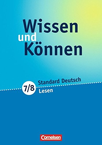 Wissen und Können / 7./8. Schuljahr - Lesen: Arbeitsheft mit beigelegtem Lösungsheft Study Guides