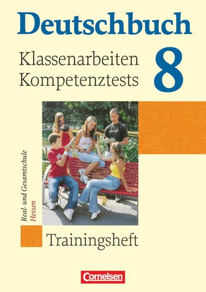 Deutschbuch - Sprach- und Lesebuch - Trainingshefte - zu allen Grundausgaben - 8. Schuljahr: Klassenarbeiten, Kompetenztests für Hessen - Trainingsheft mit eingelegten Lösungen Learning & Reference