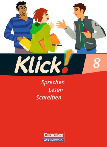Klick! Deutsch - Östliche Bundesländer und Berlin: 8. Schuljahr - Sprechen, Lesen, Schreiben: Schülerbuch Study Guides