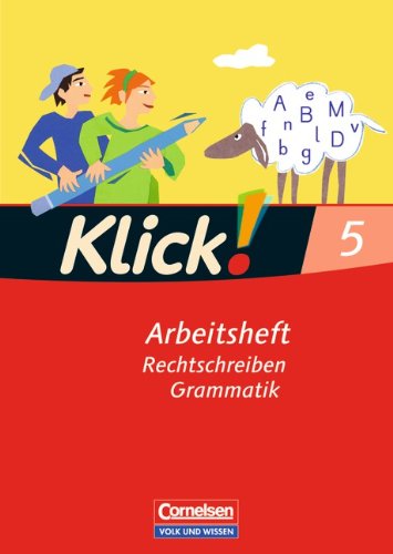 Klick! Deutsch - Östliche Bundesländer und Berlin: 5. Schuljahr - Rechtschreiben und Grammatik: Arbeitsheft mit Lösungen Study Guides
