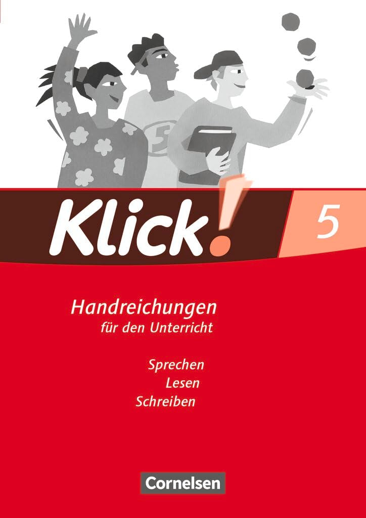 Klick! Deutsch|NULL|Ausgabe 2007|5. Schuljahr|Sprechen, Lesen, Schreiben|NULL|Handreichungen für den Unterricht|NULL Learning & Reference