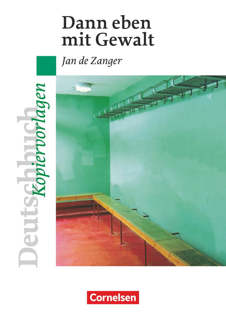 Deutschbuch Gymnasium - Ideen zur Jugendliteratur: Dann eben mit Gewalt - Empfohlen für das 9. Schuljahr - Kopiervorlagen Professional & Reference Books