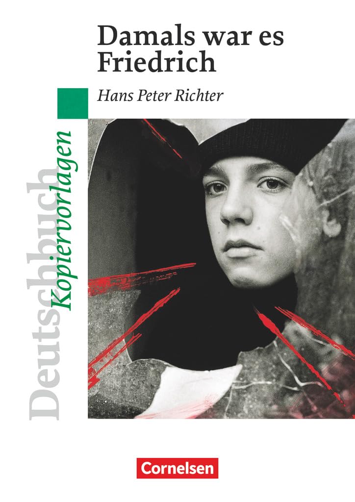 Deutschbuch Gymnasium - Ideen zur Jugendliteratur: Damals war es Friedrich - Empfohlen für das 7./8. Schuljahr - Kopiervorlagen Professional & Reference Books