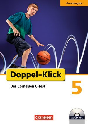 Doppel-Klick. Der Cornelsen C-Test - Sprachvermögen testen. Mit Förderempfehlungen. Kopiervorlagen mit CD-ROM. Grundausgabe 5. Schuljahr Books