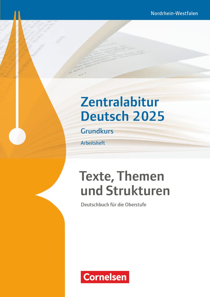 Texte, Themen und Strukturen. Zentralabitur Deutsch 2025 - Grundkurs - Nordrhein-Westfalen - Arbeitsheft Study Guides