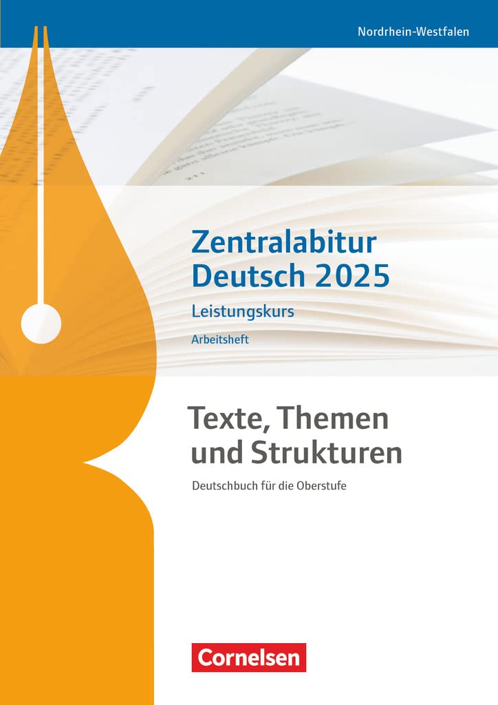 Texte, Themen und Strukturen. Zentralabitur Deutsch 2025 - Leistungskurs - Nordrhein-Westfalen - Arbeitsheft Study Guides