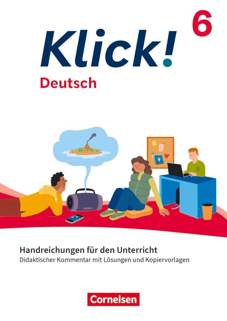Klick!|Fächerübergreifendes Lehrwerk für Lernende mit Förderbedarf|Deutsch - Ausgabe ab 2024|6. Schuljahr|NULL|NULL|Handreichungen für den Unterricht|NULL Learning & Reference