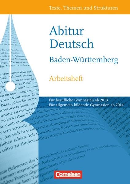Texte, Themen und Strukturen - Neue Ausgabe für die gymnasiale Oberstufe Baden-Württemberg: Zentralabitur ab 2014: Berufliche Gymnasien/Allgemein ... Für allgemein bildende Gymnasien ab 2014 Study Guides