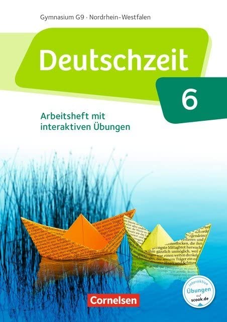 Deutschzeit - Nordrhein-Westfalen 6. Schuljahr - Arbeitsheft mit interaktiven Übungen auf scook.de Study Guides