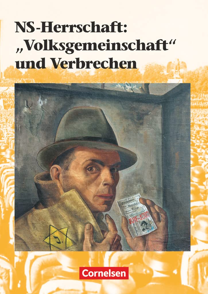 Kursheft Geschichte NS-Herrschaft: "Volksgemeinschaft" und Verbrechen. Schülerbuch General education