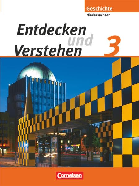 Entdecken und verstehen - Geschichtsbuch - Realschule Niedersachsen 2008 - Band 3: 9./10. Schuljahr: Vom Nationalsozialismus bis zur Gegenwart - Schülerbuch General education