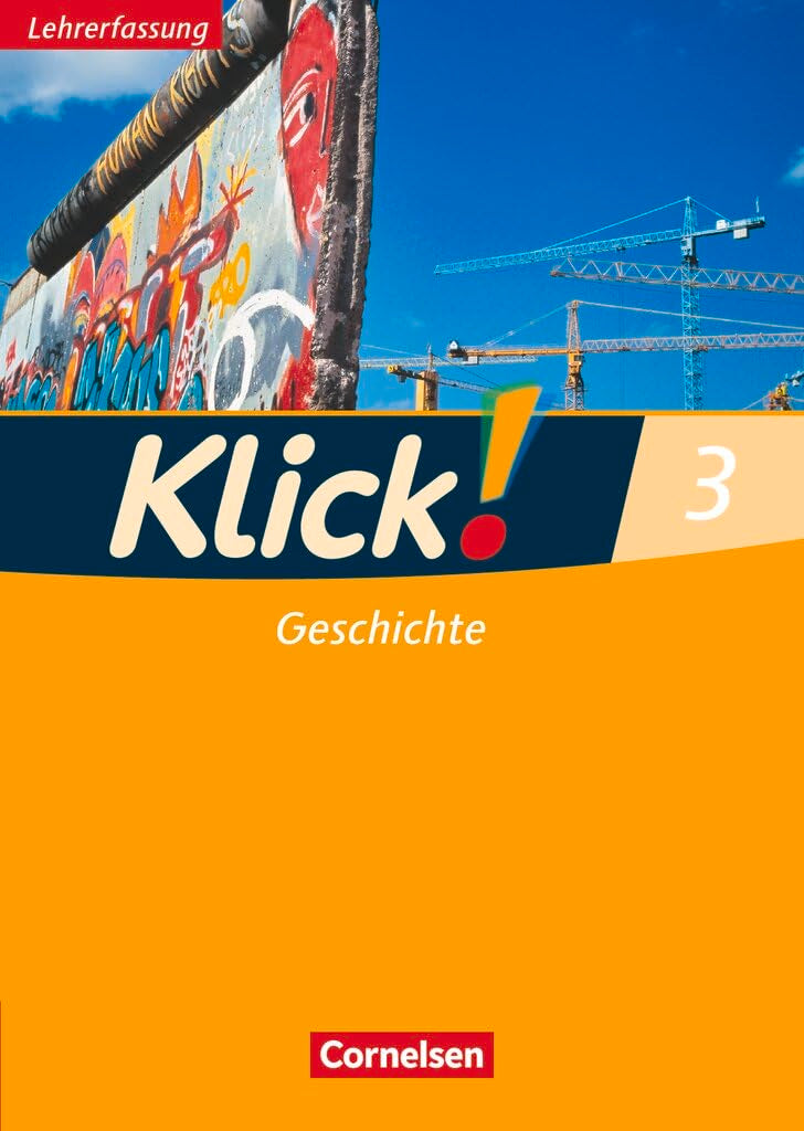 Klick! Geschichte|NULL|Fachhefte für alle Bundesländer - Ausgabe ab 2008|Band 3|NULL|NULL|Arbeitsheft - Lehrkräftefassung|NULL Learning & Reference