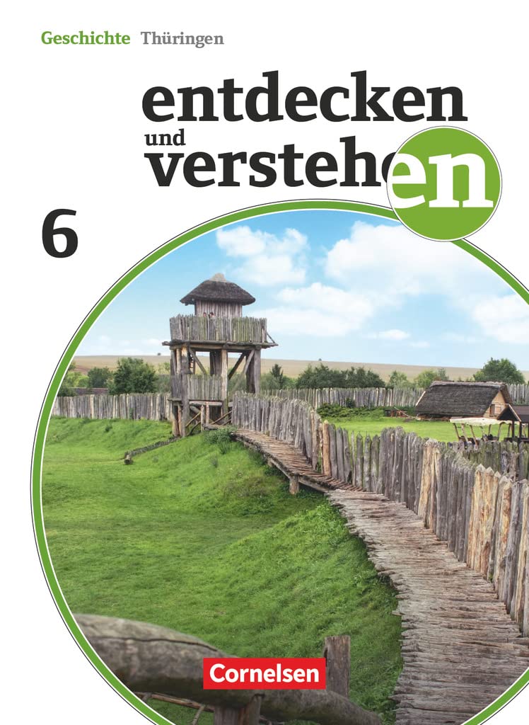Entdecken und Verstehen 6. Schuljahr Schülerbuch. Thüringen General education