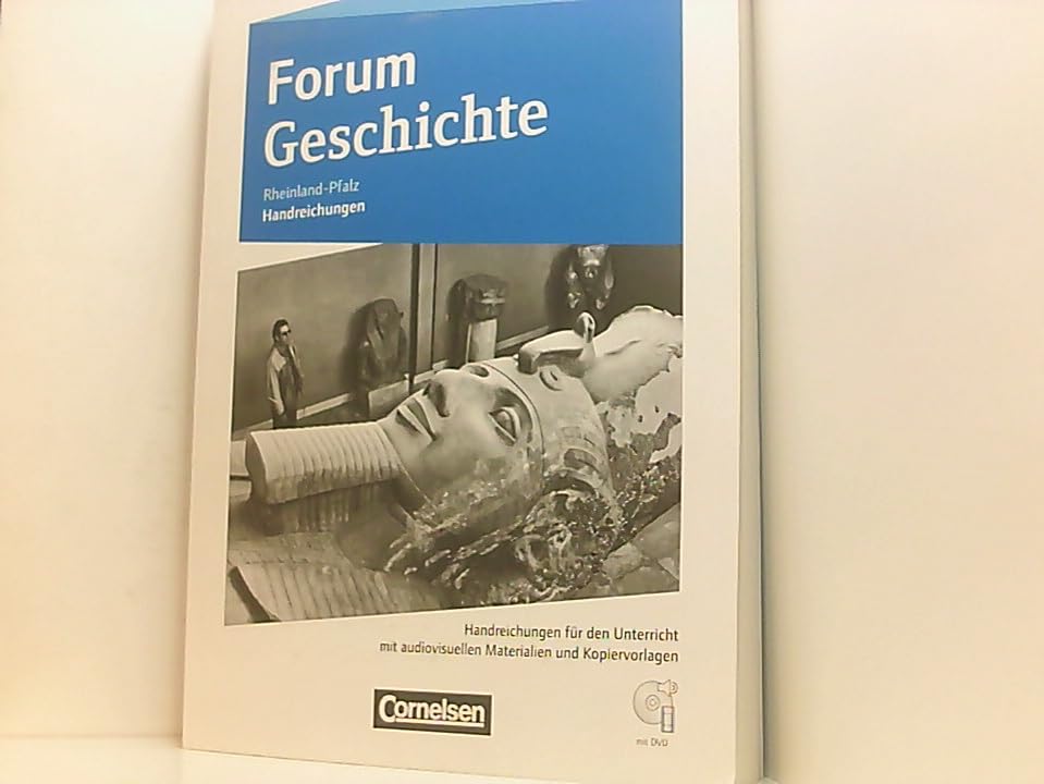 Forum Geschichte - Neue Ausgabe - Gymnasium Rheinland-Pfalz: Band 1/2 - Von der Vorgeschichte bis zur Reichsgründung 1871: Handreichungen für den ... Kartenanimationen, Film- und Hördokumenten Books