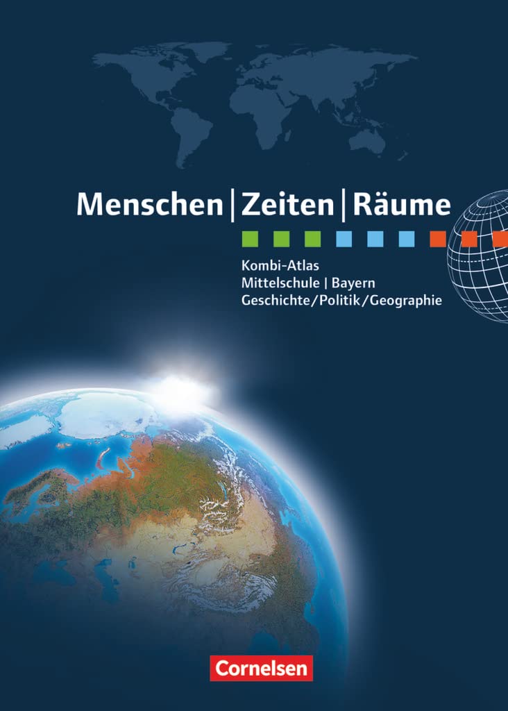 Menschen-Zeiten-Räume - Atlanten - Regionalausgaben ab 2012: Kombi-Atlas für Bayern mit Arbeitsheft - Geschichte/Politik/Geographie Study Guides