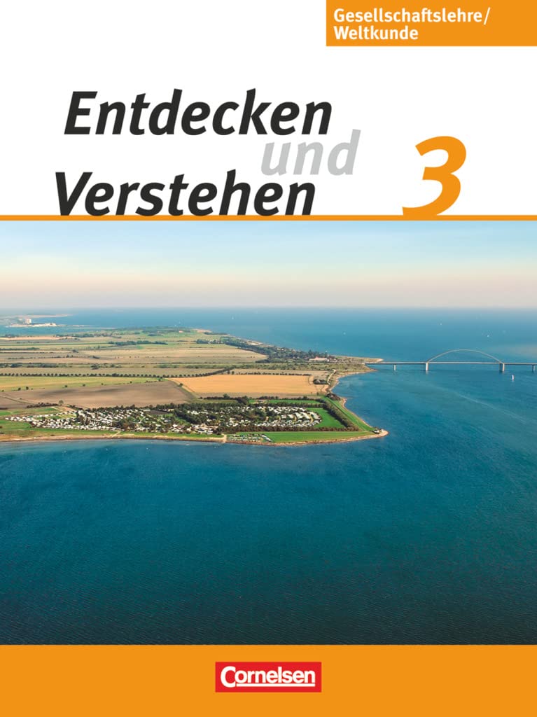Entdecken und verstehen - Gesellschaftslehre/Weltkunde - Hamburg, Mecklenburg-Vorpommern, Niedersachsen und Schleswig-Holstein - Ausgabe ab 2009 - Band 3: 9./10. Schuljahr: Schulbuch General education