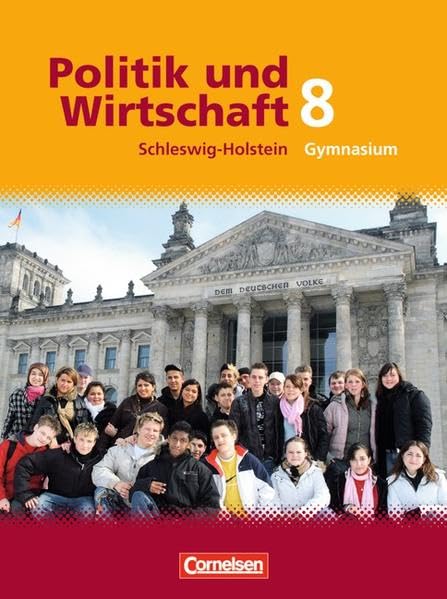 Politik und Wirtschaft 8. Schuljahr. Schülerbuch. Gymnasium Schleswig-Holstein Study Guides