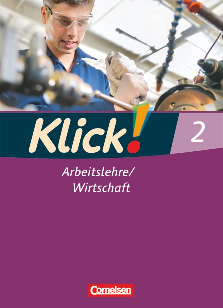 Klick! Arbeitslehre / Wirtschaft 02. Schülerbuch Business, Finance & Career