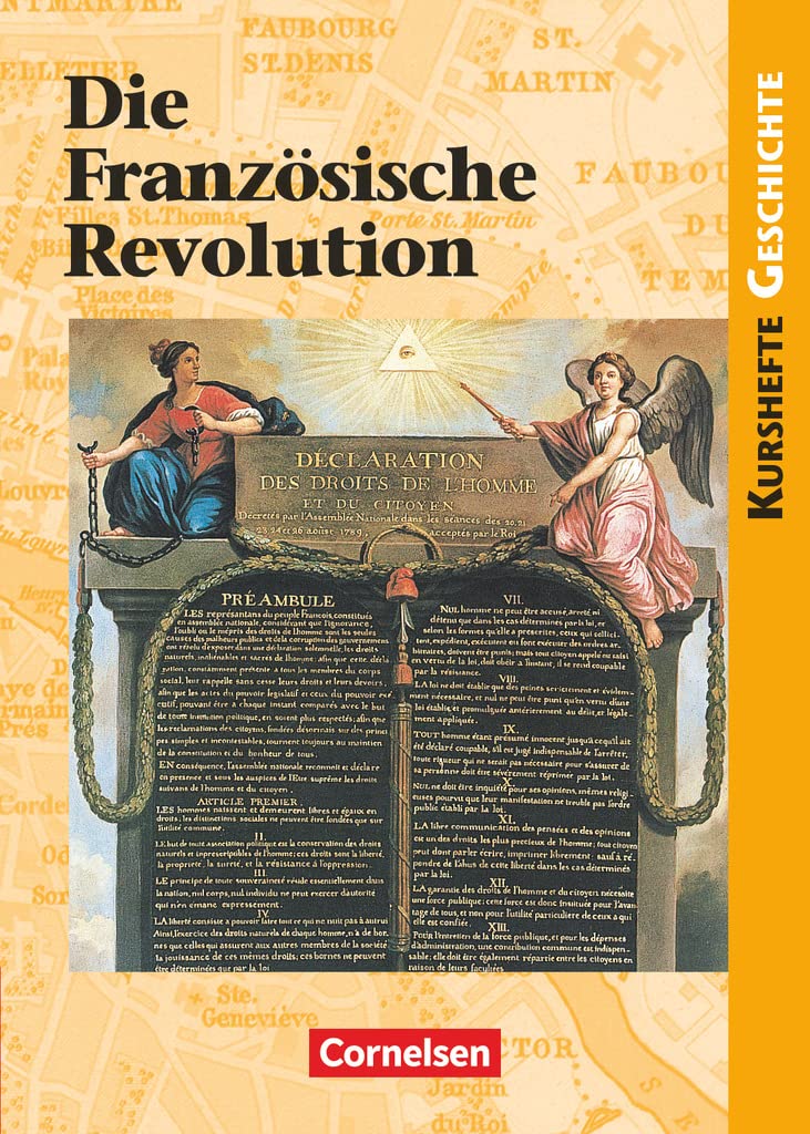 Kursheft Geschichte. Die Französische Revolution. Schülerbuch General education