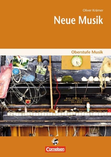 Oberstufe Musik: Neue Musik: Arbeitsheft: Arbeitsheft für den Musikunterricht in der Sekundarstufe II an allgemein bildenden Schulen Study Guides