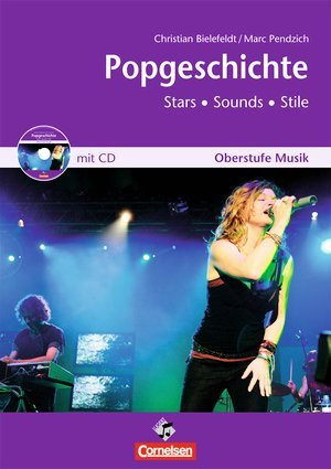 Oberstufe Musik. Für den Musikunterricht in der Sekundarstufe II. Popgeschichte. Sounds - Stars - Stile. Lehrerausgabe des Arbeitsheftes mit CD-Extra. CD-ROM und CD auf einem Datenträger Books