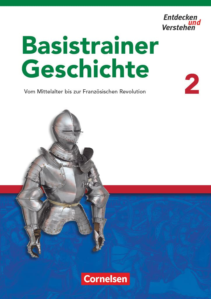 Entdecken und Verstehen. Basistrainer Geschichte 2. Arbeitsheft General education