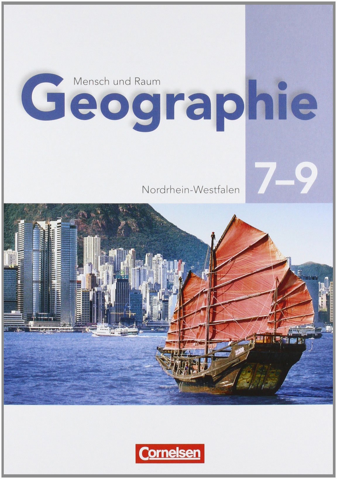 Mensch und Raum - Geographie Gymnasium Nordrhein-Westfalen - G8 - 7.-9. Schuljahr: Schülerbuch Study Guides