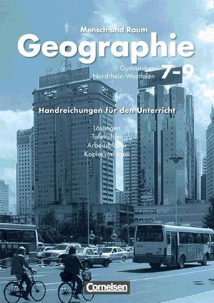 Mensch und Raum. Geographie Gymnasium Nordrhein-Westfalen - Neubearbeitung (G8) / Band 2 - Handreichungen für den Unterricht mit Kopiervorlagen Learning & Reference