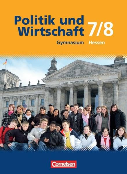 Politik und Wirtschaft. 7./8. Schuljahr. Schülerbuch. Gymnasium Hessen. Neubearbeitung Study Guides